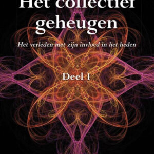 Het collectief geheugen 1 – Het verleden met zijn invloed in het heden