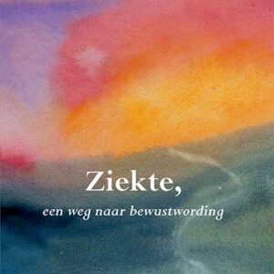 Ziekte, een weg naar bewustwording